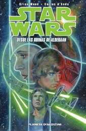 STAR WARS DE BRIAN WOOD #02: DESDE LAS RUINAS DE ALDERAAN