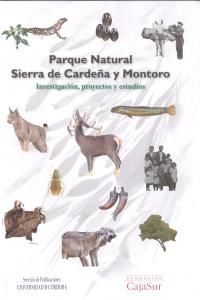 Parque Natural Sierra de Cardea y Montoro : investigacin, proyectos y estudios