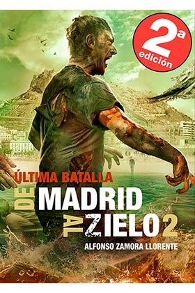 DE MADRID AL ZIELO 2: ULTIMA BATALLA