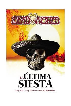 DEADWORLD: LA ULTIMA SIESTA