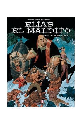 ELIAS EL MALDITO #03. EL SOLDADO DE ARCILLA