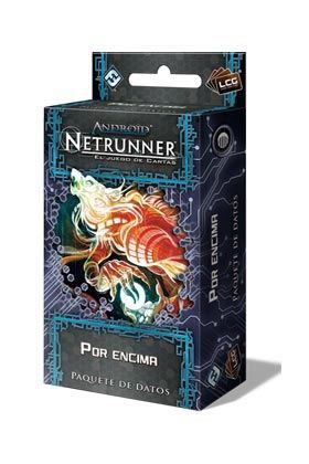 ANDROID NETRUNNER LCG: POR ENCIMA