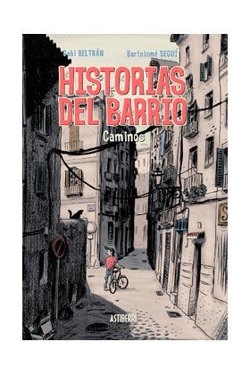 HISTORIAS DEL BARRIO. CAMINOS