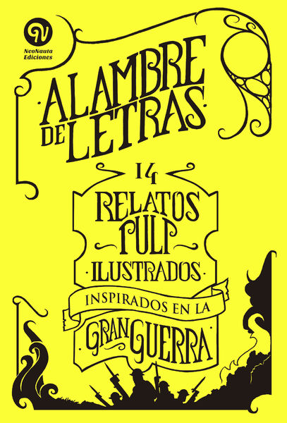 ALAMBRE DE LETRAS 14 RELATOS PULP INSPIRADOS EN LA GRAN GUERRA