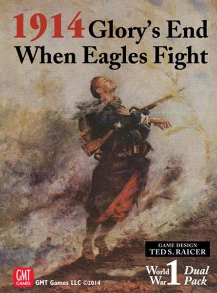 1914 GLORY
S END WHEN EAGLES FIGHT