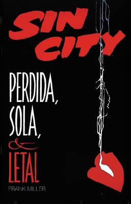 SIN CITY: Perdida, sola y letal