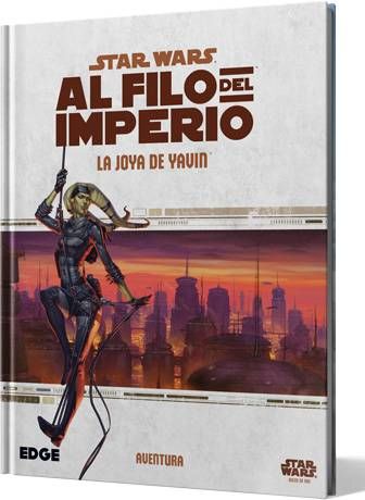 STAR WARS: AL FILO DEL IMPERIO. LA JOYA DE YAVIN