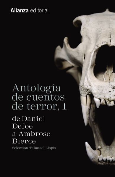 ANTOLOGIA DE CUENTOS DE TERROR 01: DE DANIEL DEFOE A AMBROSE BIERCE