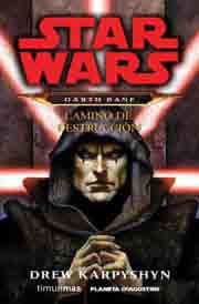 STAR WARS. DARTH BANE: CAMINO DE DESTRUCCION