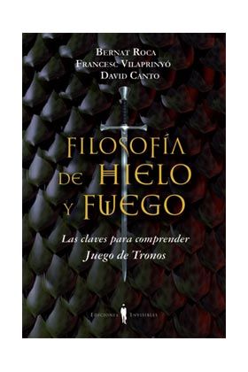 FILOSOFIA DE HIELO Y FUEGO