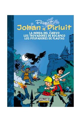 JOHAN Y PIRLUIT VOL. 06: LA HORDA DEL CUERVO, LOS TROVADORES DE ROCAPICO