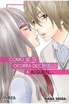 Portada de COMO SE TE OCURRA DECIRSELO A ALGUIEN... (TOMO UNICO)