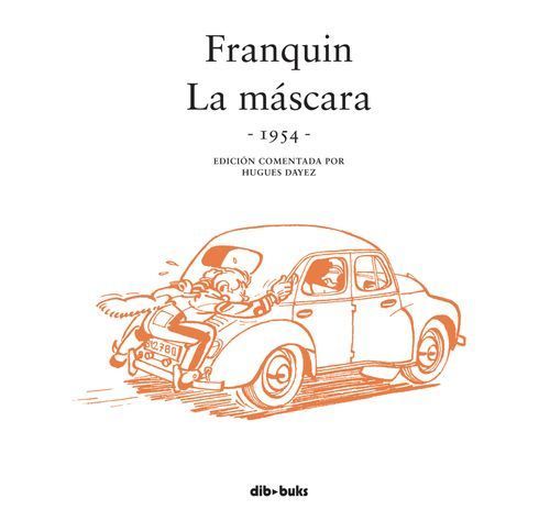 SPIROU. FRANQUIN: LA MASCARA (1954)