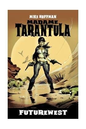 MADAME TARANTULA. FUTUREWEST