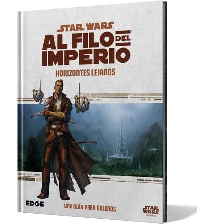 STAR WARS: AL FILO DEL IMPERIO. HORIZONTES LEJANOS