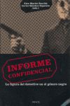 Informe confidencial : la figura del detective en el gnero negro : II Congreso de Novela y Cine Negro de la Universidad de Salamanca