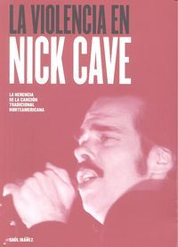 La violencia en Nick Cave : la herencia de la cancin tradicional norteamericana