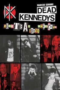 Dead Kennedys : muerte al sueo americano