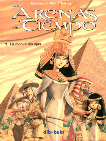 LAS ARENAS DEL TIEMPO #01. LA MOMIA SIN OJOS