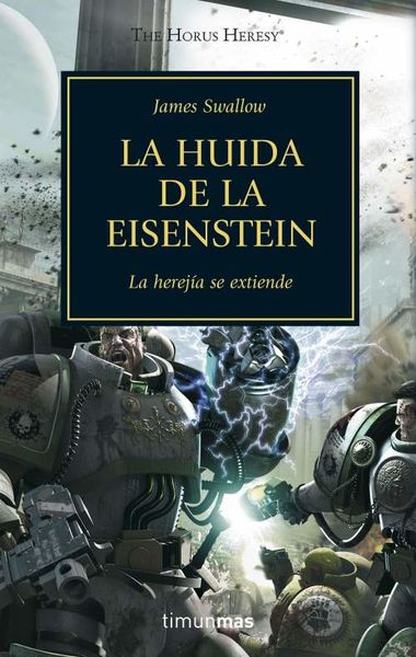 LA HEREJIA DE HORUS VOL.04: LA HUIDA DE ESENSTEIN