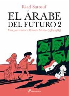EL ARABE DEL FUTURO VOL. 02. UNA JUVENTUD A ORIENTE MEDIO (1984 - 1985)