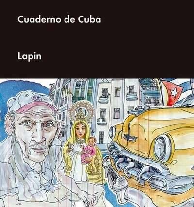 LA CUBA DE LAPIN: CUADERNO DE CUBA