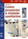 COMO PROYECTAR E INSTALAR SANITARIOS