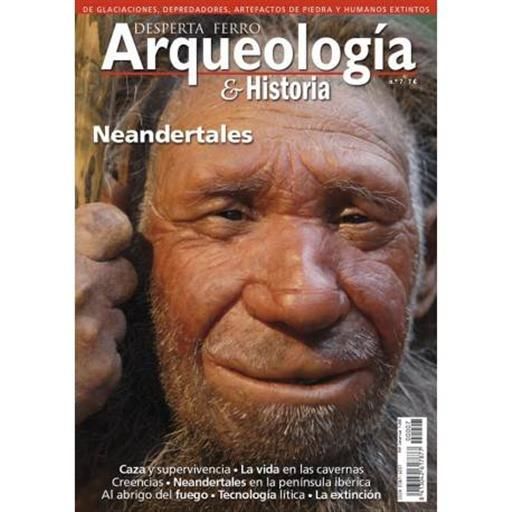 DESPERTA FERRO: ARQUEOLOGIA E HISTORIA #07 NEARDENTALES