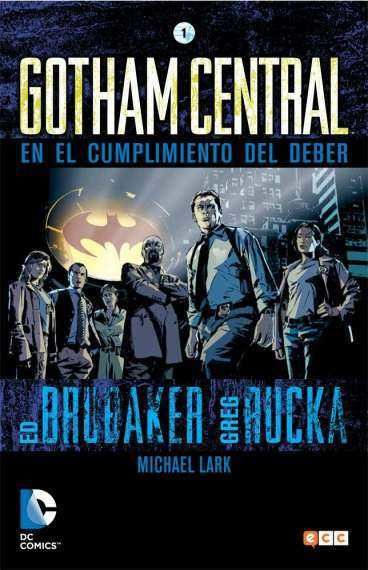 GOTHAM CENTRAL #01: EN EL CUMPLIMIENTO DEL DEBER