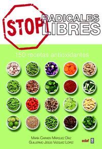 Stop radicales libres : 150 recetas antioxidantes