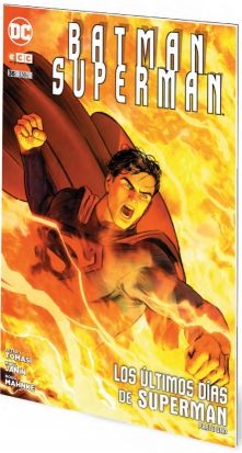 BATMAN / SUPERMAN #036. LOS ULTIMOS DIAS DE SUPERMAN PARTE UNO