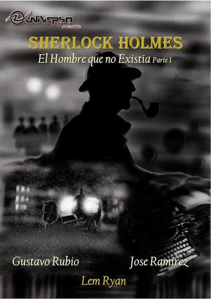 SHERLOCK HOLMES. EL HOMBRE QUE NO EXISTIA (PARTE 1)