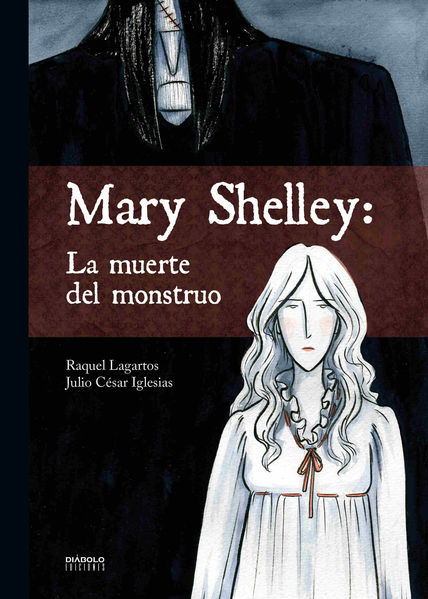 MARY SHELLEY: LA MUERTE DEL MONSTRUO