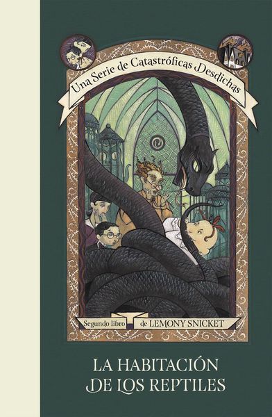 LA HABITACION DE LOS REPTILES (UNA SERIE DE CATASTROFICAS DESDICHAS 02)