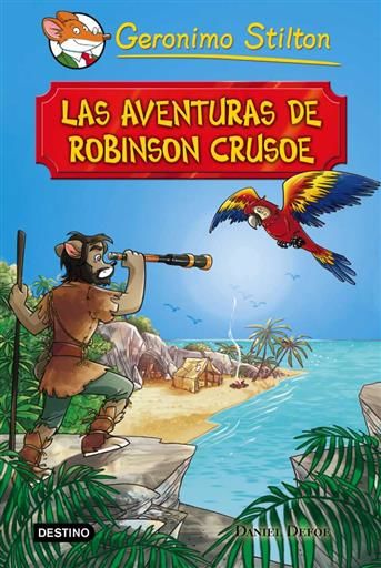 GERONIMO STILTON: GRANDES HISTORIAS. LAS AVENTURAS DE ROBINSON CRUSOE