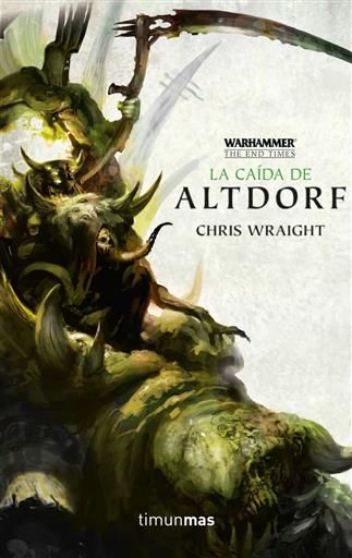 WARHAMMER: THE END TIMES. LA CAIDA DE ALTDORF