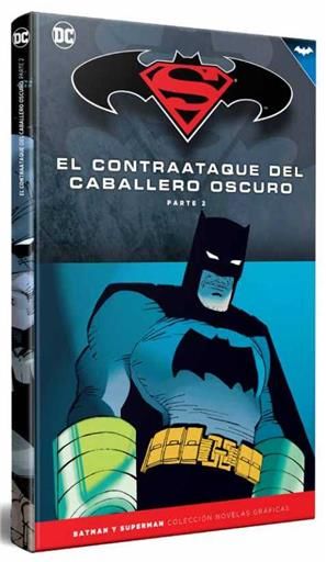 COLECCIONABLE BATMAN Y SUPERMAN #10. EL CONTRAATAQUE DEL CABALLERO OSCURO 2