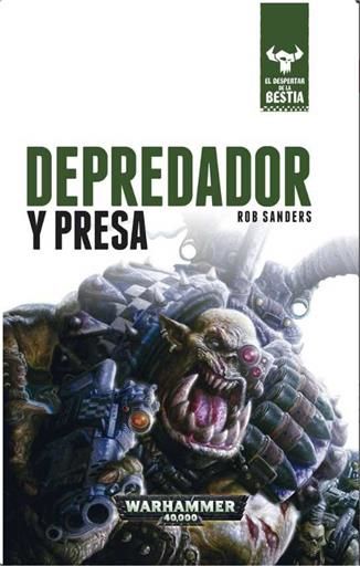 EL DESPERTAR DE LA BESTIA II. DEPREDADOR Y PRESA