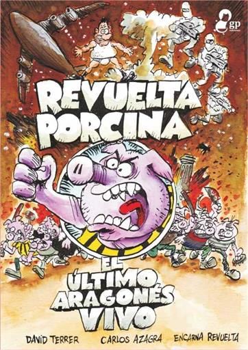 REVUELTA PORCINA. EL ULTIMO ARAGONES VIVO