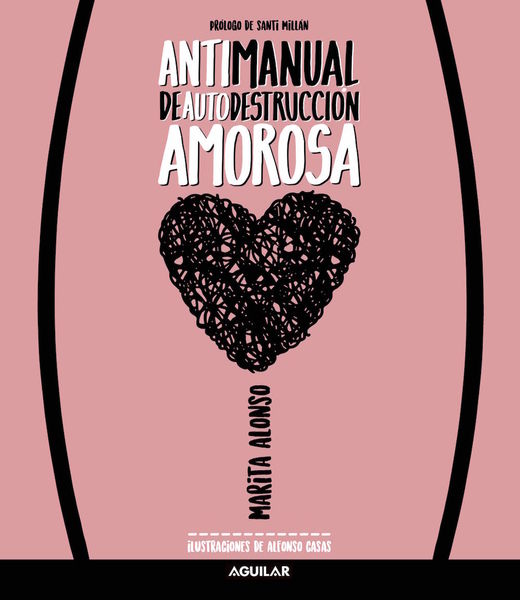 ANTIMANUAL DE AUTODESTRUCCION AMOROSA