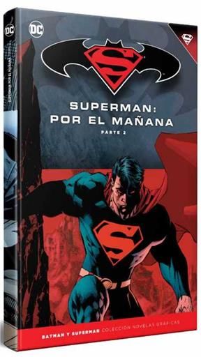 COLECCIONABLE BATMAN Y SUPERMAN #12. SUPERMAN: POR EL MAANA - PARTE 2