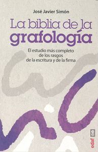 La biblia de la grafologa : el estudio ms completo de los rasgos de la escritura y de la firma