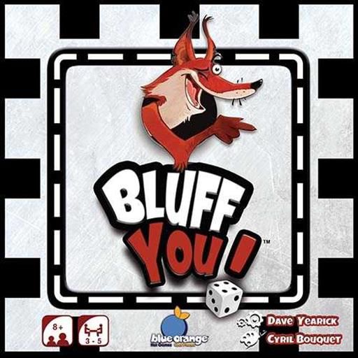 BLUFF YOU