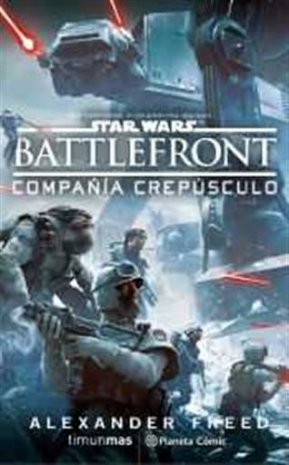 STAR WARS: BATTLE FRONT. COMPAIA CREPUSCULO