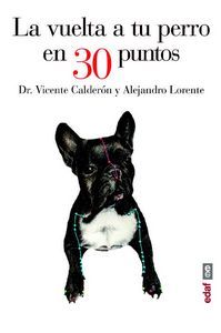 La Vuelta A Tu Perro En 30 Puntos