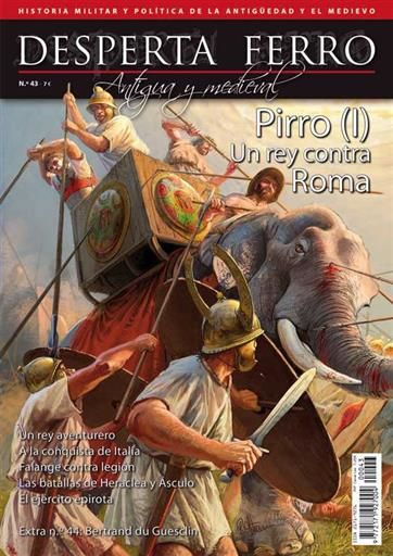 DESPERTA FERRO #43. PIRRO (I). UN REY CONTRA ROMA