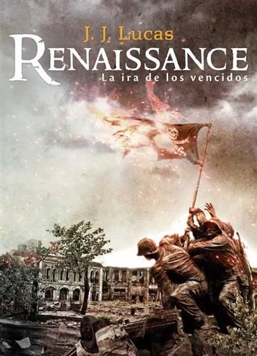 RENAISSANCE: LA IRA DE LOS VENCIDOS