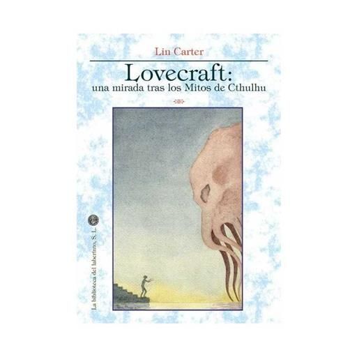 LOVECRAFT. UNA MIRADA TRAS LOS MITOS DE CTHULHU