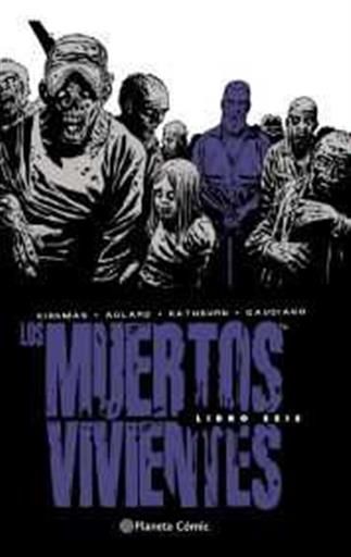 LOS MUERTOS VIVIENTES INTEGRAL #06