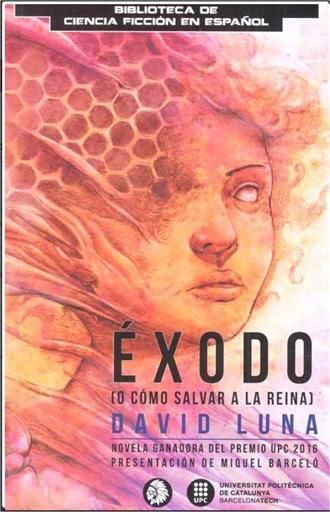 EXODO O COMO SALVAR A LA REINA